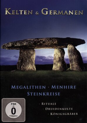 Kelten und Germanen - Megalithen - Menhire - Steinkreise