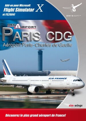 Mega Airport Paris CDG: pour FS2004/FSX [Add-On]