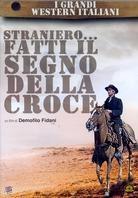 Straniero... fatti il segno della croce - (I Grandi Western Italiani) (1967)