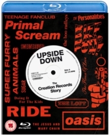 Upside Down - The Creation Records Story