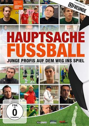 Hauptsache Fussball - Junge Profis auf dem Weg ins Spiel