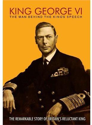 King George VI - The man behind The King's Speech