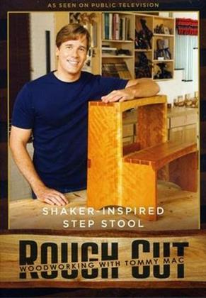 Rough Cut - Woodworking Tommy Mac: - Step Stool