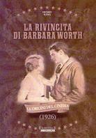 La rivincita di Barbara Worth - (Le origini del Cinema) (1926)