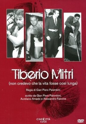 Tiberio Mitri - Non credevo che la vita fosse così lunga