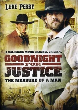 Goodnight for Justice - The Measure of a Man