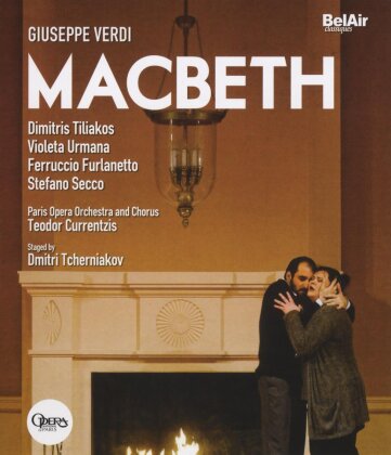 Orchestra of the Opera National de Paris, Teodor Currentzis & Dimitris Tiliakos - Verdi - Macbeth (Bel Air Classiques)