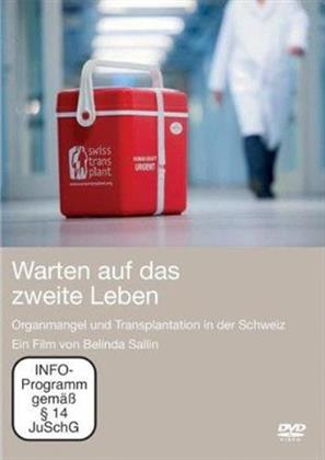 Warten auf das zweite Leben - Organmangel und Transplantation in der Schweiz