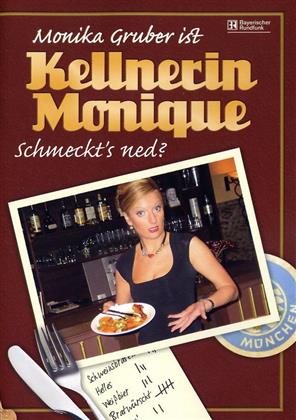 Kellnerin Monique - Schmeckt's ned? - Monika Gruber