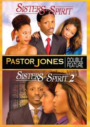 Pastor Jones: Sisters in Spirit / Sisters in Spirit 2