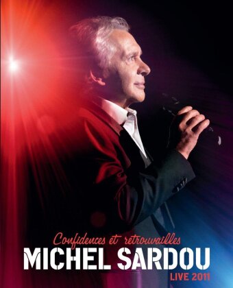 Michel Sardou - Confidences et Retrouvailles
