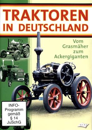 Traktoren in Deutschland - Vom Grasmäher zum Ackergiganten
