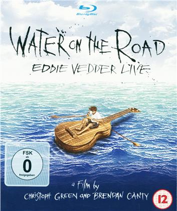 Vedder Eddie - Water on the Road - Live