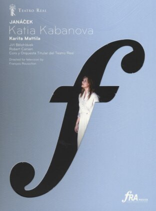 Orchestra of the Teatro Real Madrid, Jirí Belohlávek & Karita Mattila - Janácek - Katia Kabanova (FRA Musica)