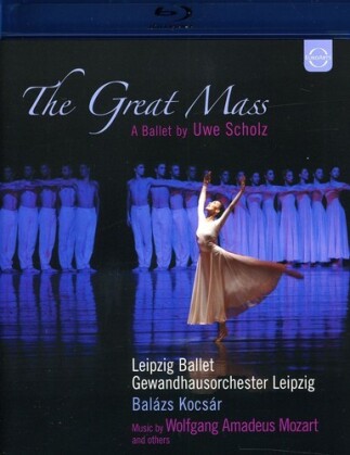 Leipzig Ballet, Gewandhausorchester Leipzig & Balázs Kocsár - Mozart - The Great Mass (Euro Arts)
