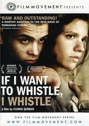If I want to Whistle, I whistle - Eu cand vreau sa fluier, fluier (2010)
