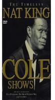 Nat 'King' Cole - The timeless Nat King Cole Shows