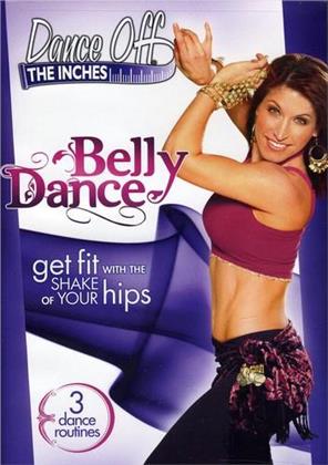 Dance Off the Inches - Belly Dance