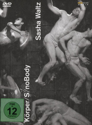 Sasha Waltz - Körper / S / nobody (Arthaus Musik, 3 DVDs)