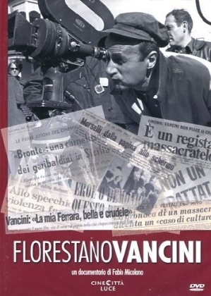 Florestano Vancini - Cronaca di un autore che i libri di Cinema non hanno...