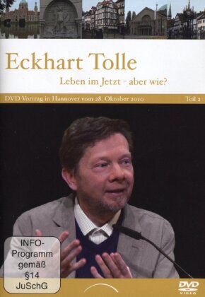 Eckhart Tolle - Leben im Jetzt - aber wie? Teil 2