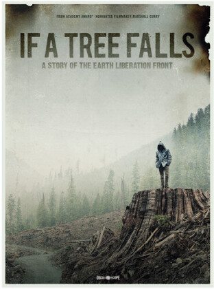 If a Tree Falls - A Story of the Earth Liberation Front