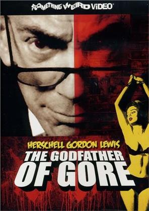 Herschell Gordon Lewis: - The Godfather of Gore