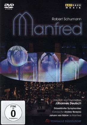 Düsseldorfer Symphoniker, Andrey Boreyko & Johann Von Bülow - Schumann - Manfred (Arthaus Musik)