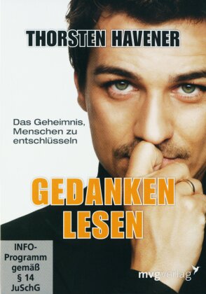 Thorsten Havener - Gedanken lesen - Das Geheimnis Menschen zu entschlüsseln