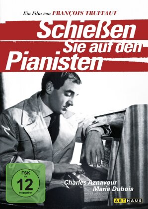 Schiessen Sie auf den Pianisten (1960)
