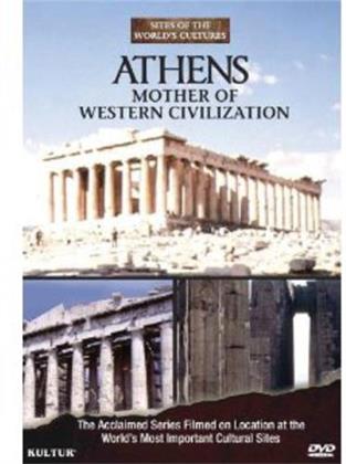 Sites of the World's Cultures - Athens - Mother of Western Civilization
