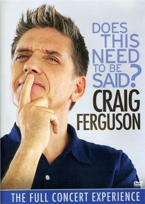 Craig Ferguson - Does this need to be said