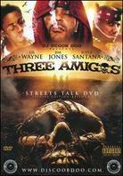 Various Artists - Three Amigos - Streets Talk DVD