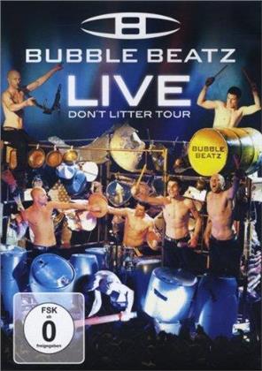 Bubble Beatz - Live don't litter tour