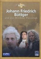 Johann Friedrich Böttger und das Meissner Porzellan - (mdr Geschichte)