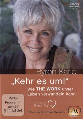 Kehr es um! Wie THE WORK unser Leben verwandeln kann - Byron Katie