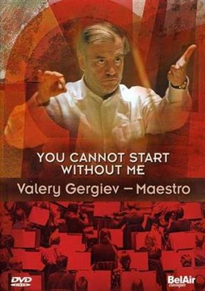 Valery Gergiev - You cannot start without me (Bel Air Classique)