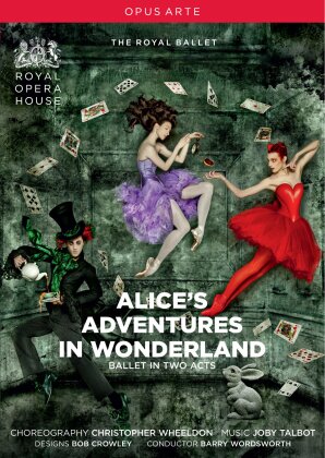 Royal Ballet, Orchestra of the Royal Opera House, … - Talbot - Alice's adventures in wonderland (Opus Arte)