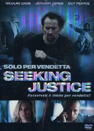 Solo per vendetta - Seeking Justice (2011)