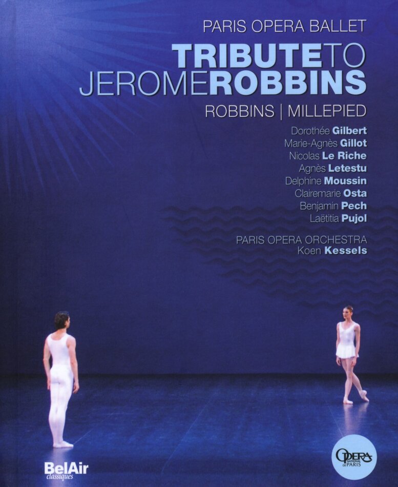 Opera Orchestra & Ballet National De Paris & Koen Kessels - Tribute to Jerome Robbins (Bel Air Classiques)