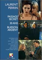 Passage secret / 30 ans / Buisson ardent (3 DVD)