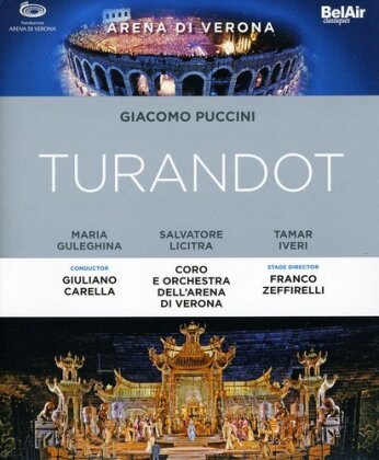 Orchestra dell'Arena di Verona, Giuliano Carella & Maria Guleghina - Puccini - Turandot (Bel Air Classique)