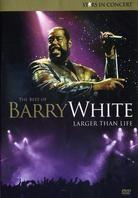 Barry White - Larger than life: Besto of