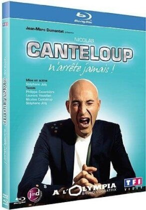 Nicolas Canteloup - Nicolas Canteloup n'arrête jamais !