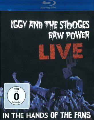 Iggy & The Stooges - Iggy & Stooges - Raw Power Live: In The Hands Of The Fans