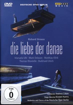 Deutsche Oper Berlin, Andrew Litton & Manuela Uhl - Strauss - Die Liebe der Danae (Arthaus Musik)