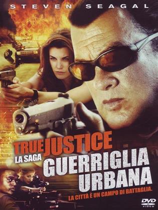 True Justice - Guerriglia urbana