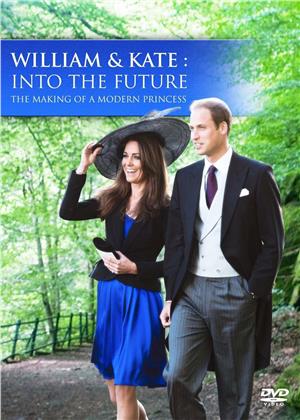 William & Kate - Into the Future