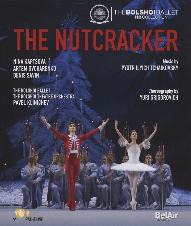 Bolshoi Ballet & Orchestra, Pavel Klinichev & Nina Kaptsova - Tchaikovsky - The Nutcracker (Bel Air Classique)