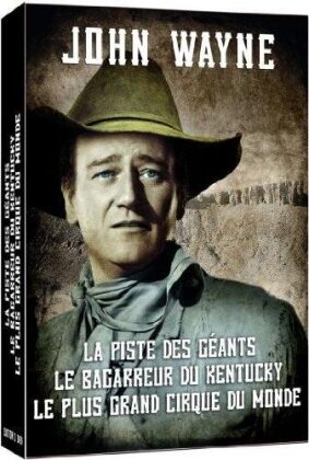 John Wayne - La Piste des géants / Le Bagarreur du Kentucky / Le Plus grand cirque du monde (3 DVDs)